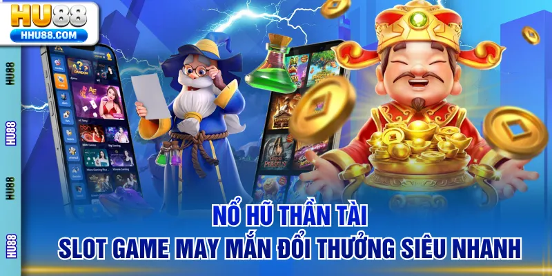 Nổ Hũ Thần Tài